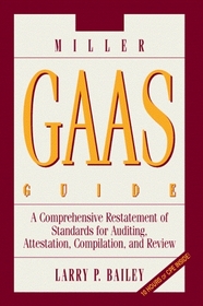 2000 Miller GAAS Guide: A Comprehensive Restate- ment of Standards for Auditing, Attestation, Compilation, and Review