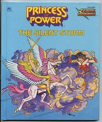 The Silent Storm (Princess of Power)