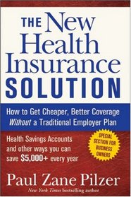 The New Health Insurance Solution: How to Get Cheaper, Better Coverage Without a Traditional Employer Plan