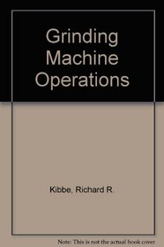 Grinding Machine Operations