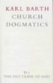 The Doctrine of God (Church Dogmatics, vol. 2, pt. 1)