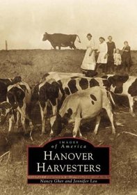 Hanover Harvesters, Il (Images of America (Arcadia Publishing))