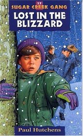 Lost in the Blizzard (The Sugar Creek Gang , No 17)