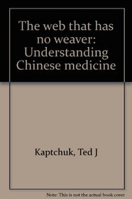 The web that has no weaver: Understanding Chinese medicine