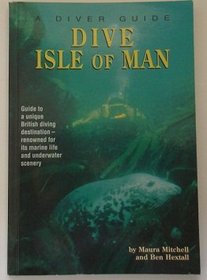 Dive the Isle of Man (Diver Guides)