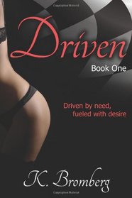 Driven (The Driven Trilogy) (Volume 1)