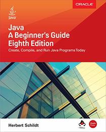 Java: A Beginner's Guide, Eighth Edition