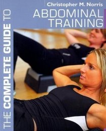 The Complete Guide to Abdominal Training (Complete Guides)