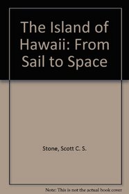 The Island of Hawaii: From Sail to Space