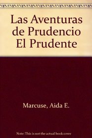 Las aventuras de Prudencio el Prudente (Spanish Edition)