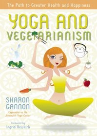 Yoga and Vegetarianism: The Path to Greater Health and Happiness