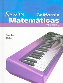 California Saxon Matematicas Intermedias 4, Volumen 2 (Spanish Edition)