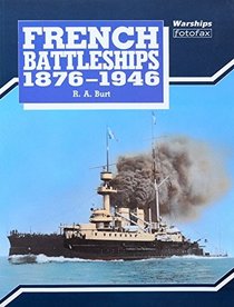 French Battleships 1876-1946 (Warships Fotofax)