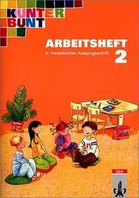 Kunterbunt. Unser Sprachbuch fur Klasse 2. Arbeitsheft mit Vereinfachter Ausgangsschrift. Neubearbeitung (German Edition)