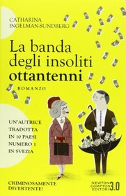 La banda degli insoliti ottantenni