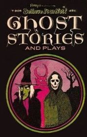 Ripley's Ghost Stories and Plays