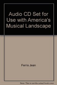 Audio CD set for use with America's Musical Landscape