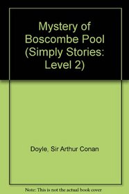 Mystery of Boscombe Pool (Simply Stories: Level 2)
