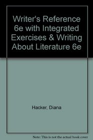 Writer's Reference 6e with Integrated Exercises & Writing About Literature 6e
