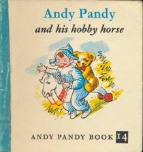 Andy Pandy and His Hobby Horse (Little Books)