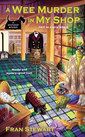 A Wee Murder in My Shop (ScotShop Mystery, Bk 1)