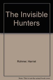 The Invisible Hunters