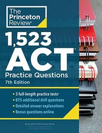 1,523 ACT Practice Questions, 7th Edition: Extra Drills & Prep for an Excellent Score (College Test Preparation)