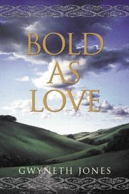 Bold as Love (Bold as Love, Bk 1)