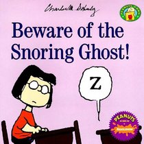 Beware of the Snoring Ghost (Peanuts Gang)