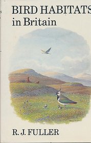 Bird Habitats in Britain (T & AD Poyser)