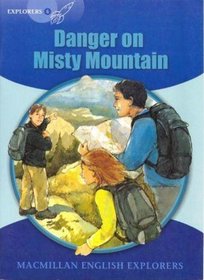 Explorers Level 6: Danger on Misty Mountain