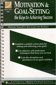 Motivation & goal-setting: The keys to achieving success (Productivity series)
