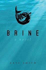 Brine: A Novel