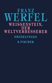 Weienstein, der Weltverbesserer.