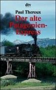 Der alte Patagonien- Express.