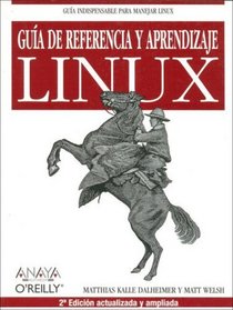 Guia de referencia y aprendizaje Linux / Reference Guide and Learning Linux (Anaya Multimeda/O'Reilly) (Spanish Edition)