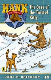 The Case of the Twisted Kitty (Hank the Cowdog)