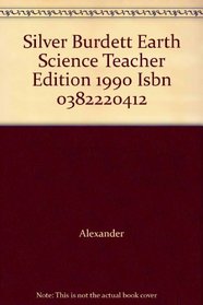 Silver Burdett Earth Science Teacher Edition 1990 Isbn 0382220412