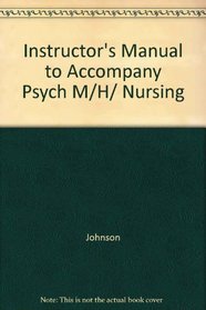 Instructor's Manual to Accompany Psych M/H/ Nursing