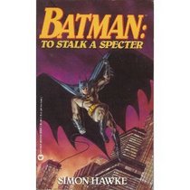 Batman: To Stalk a Specter