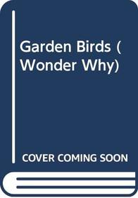 Garden Birds (Wonder Why)