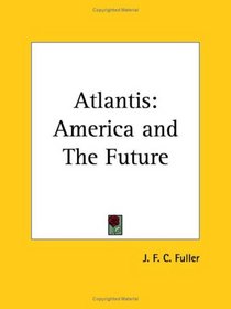 Atlantis: America and The Future