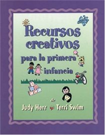 Recursos creativos para la primera infancia (Spanish Version Creative Resources for Infants and Toddlers)
