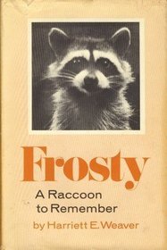 Frosty ; a raccoon to remember