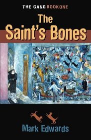 The Saint's Bones: The Gang - Book One (Gang)