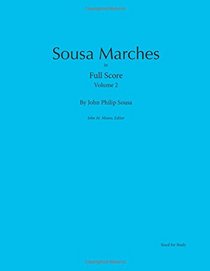 Sousa Marches in Full Score: Volume 2