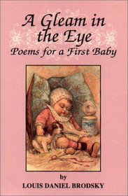 A Gleam in the Eye: Poems for a First Baby