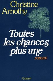 Toutes les chances plus une (French Edition)