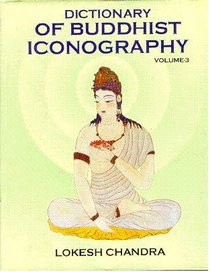 Dictionary of Buddhist Iconography: v. 3: v. 4