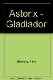 Asterix - Gladiador (Spanish Edition)
